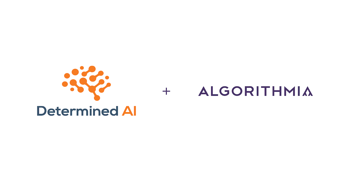 Determined + Algorithmia = faster model training and easier deployment.
